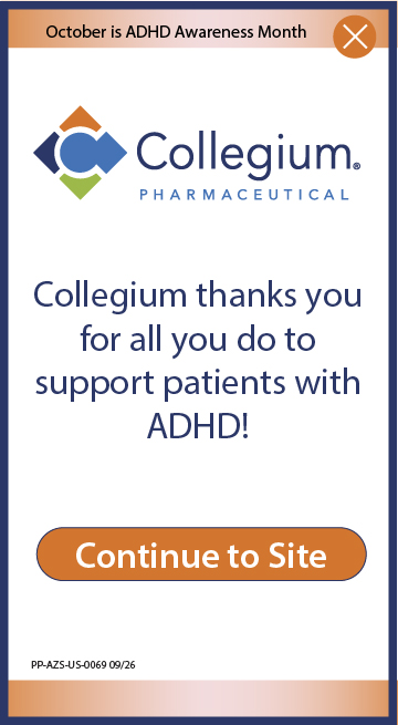 October is ADHD Awareness Month - Collegium thanks you for all you do to support patients with ADHD!